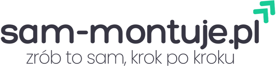 Sam-Montuje.pl — zrób to sam, krok po kroku